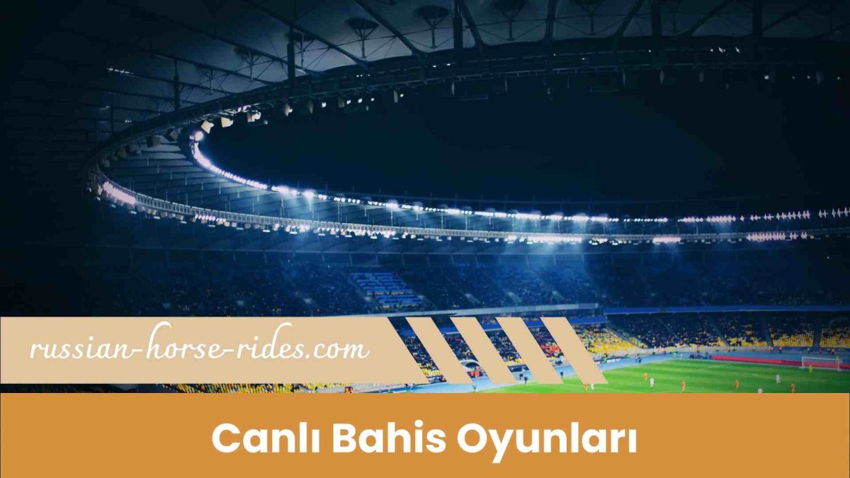 Canlı Bahis Oyunları