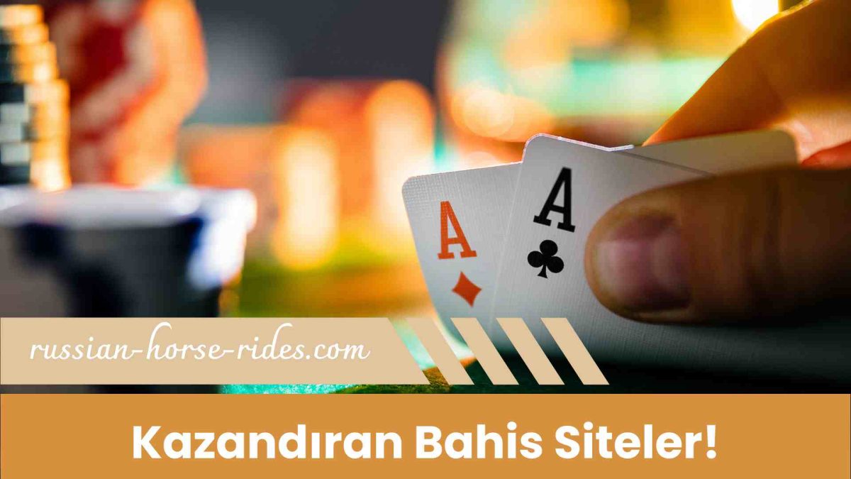 Kazandıran Bahis Siteler